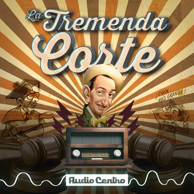 La Tremenda Corte - podcast cover