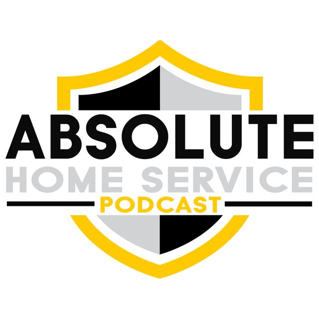 The Absolute Home Service Podcast - podcast cover