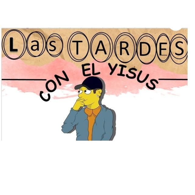 LAS TARDES CON EL YISUS - podcast cover