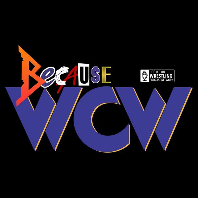 Because WCW - podcast cover