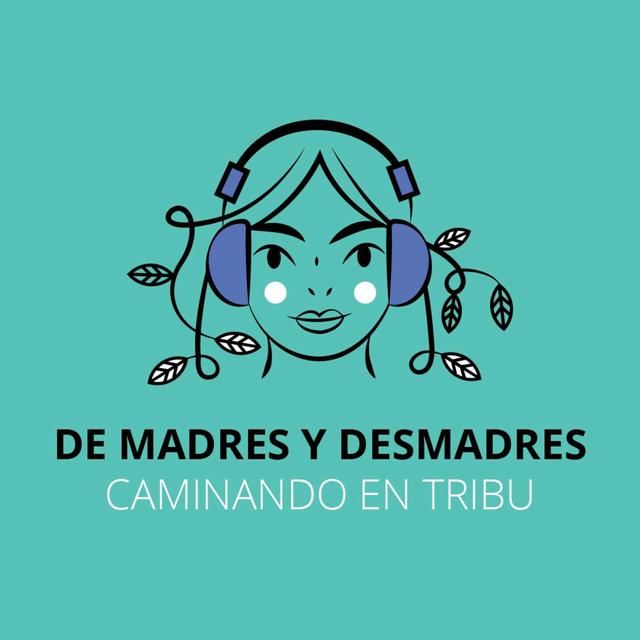 De madres y desmadres - podcast cover