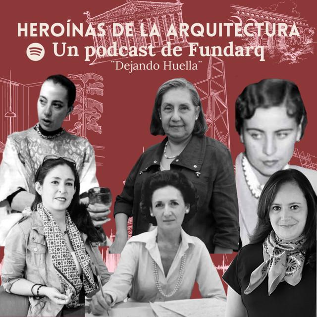Heroínas de la Arquitectura - podcast cover