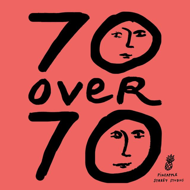 70 Over 70 - podcast cover