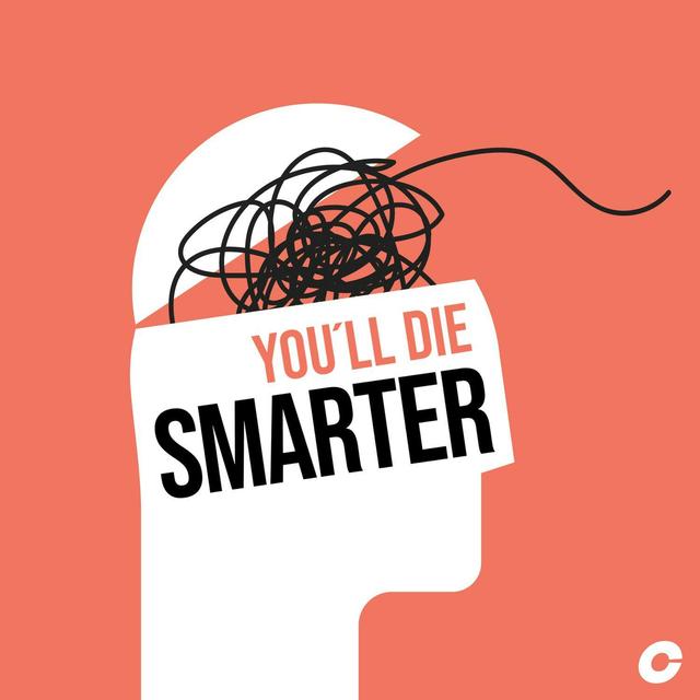 You'll Die Smarter - podcast cover