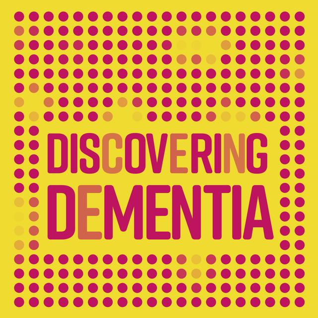 Discovering Dementia - podcast cover