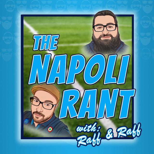 The Napoli Rant w/Raff N Raff - podcast cover
