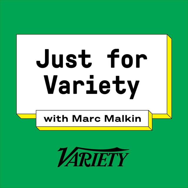 Just for Variety with Marc Malkin - podcast cover