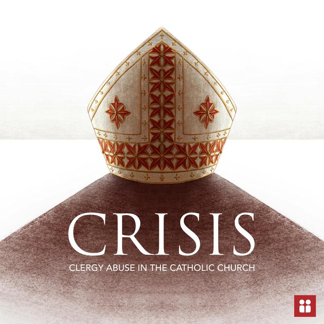 Crisis: Clergy Abuse in the Catholic Church - podcast cover