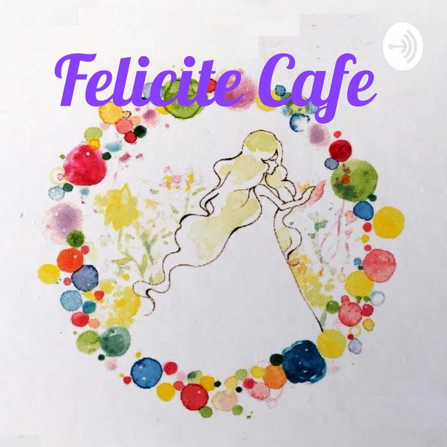 "生きたい人生を生きる”ｰ厚子とリンのFelicite Cafe - podcast cover
