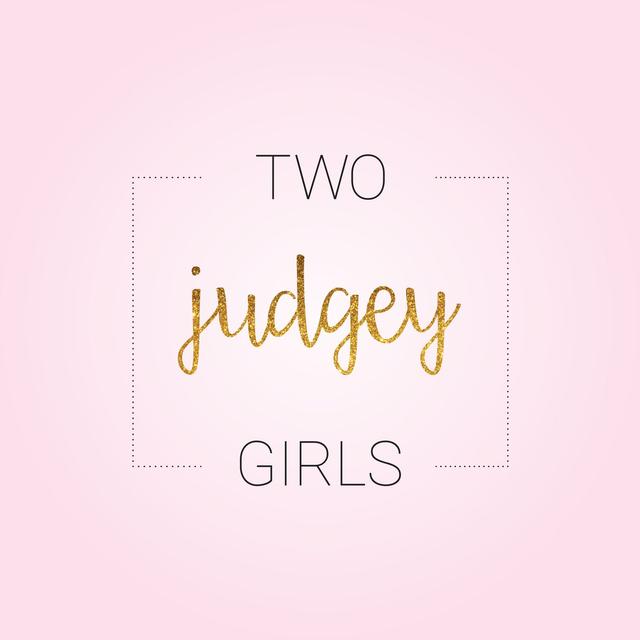 Two Judgey Girls - podcast cover