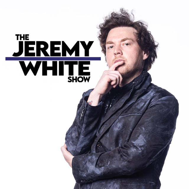 The Jeremy White Show - podcast cover