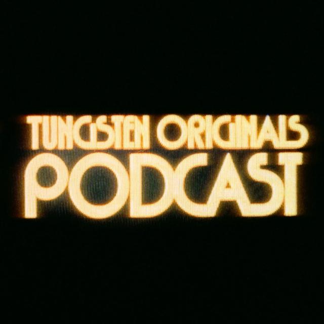 Tungsten Originals Podcast - podcast cover