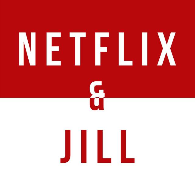Netflix and Jill - podcast cover