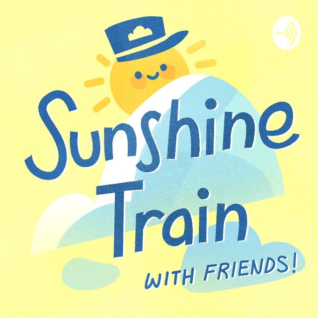 Sunshine Train with Friends - podcast cover