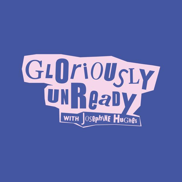 Gloriously Unready - podcast cover
