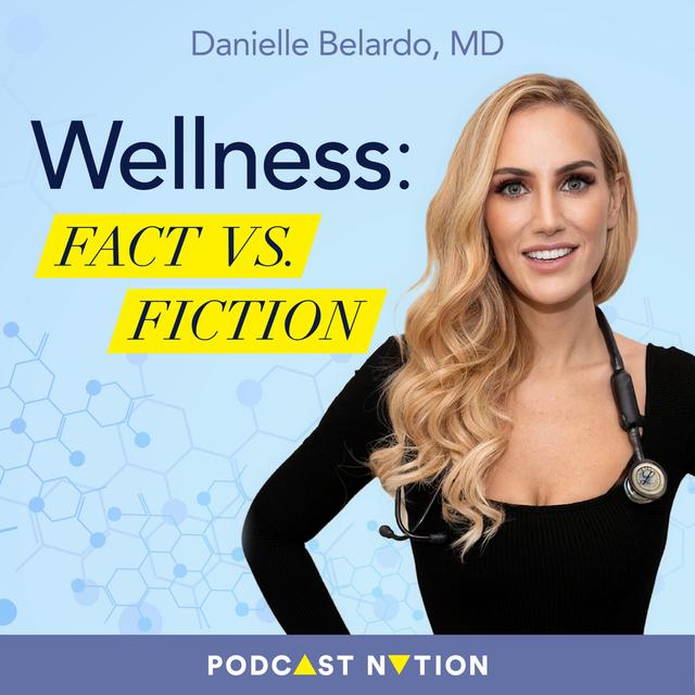 Wellness: Fact vs. Fiction - podcast cover