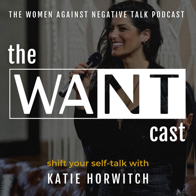 WANTcast: The Women Against Negative Talk Podcast - podcast cover