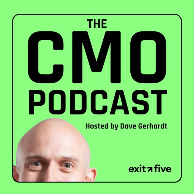 The Exit Five CMO Podcast (Hosted by Dave Gerhardt) - podcast cover