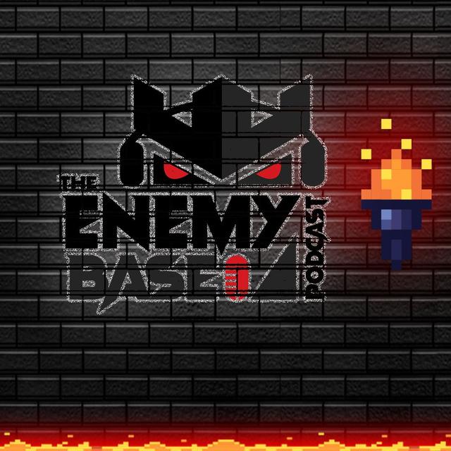 The Enemy Base Podcast - podcast cover