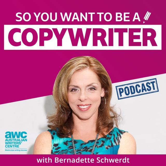 So you want to be a copywriter with Bernadette Schwerdt - podcast cover