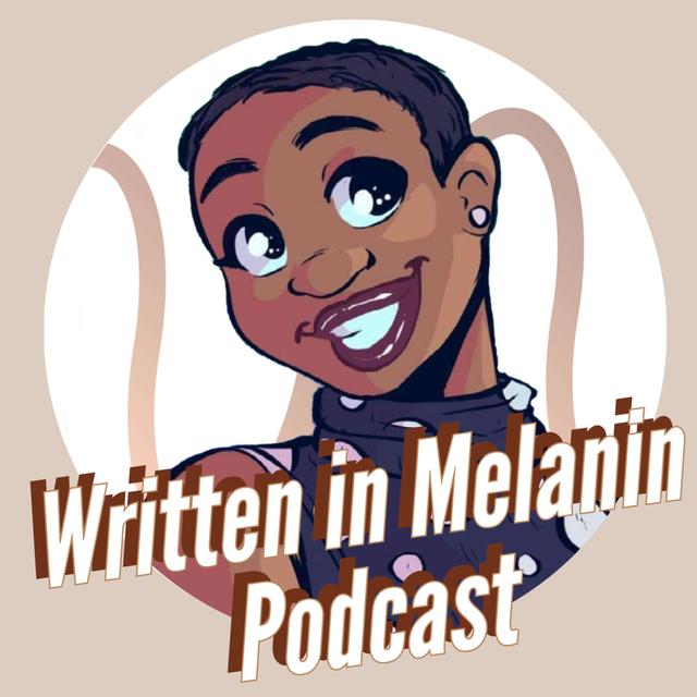 Written In Melanin - podcast cover