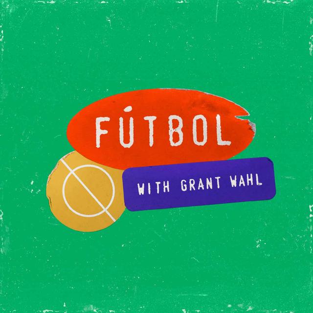Fútbol with Grant Wahl - podcast cover