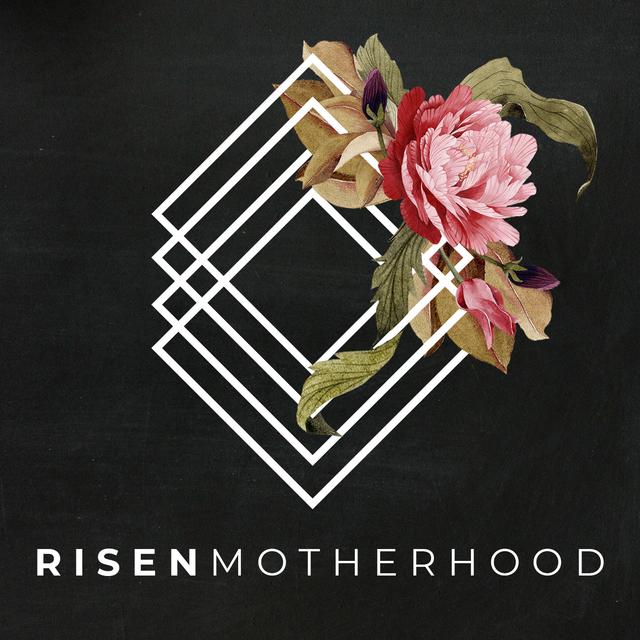 Risen Motherhood - podcast cover