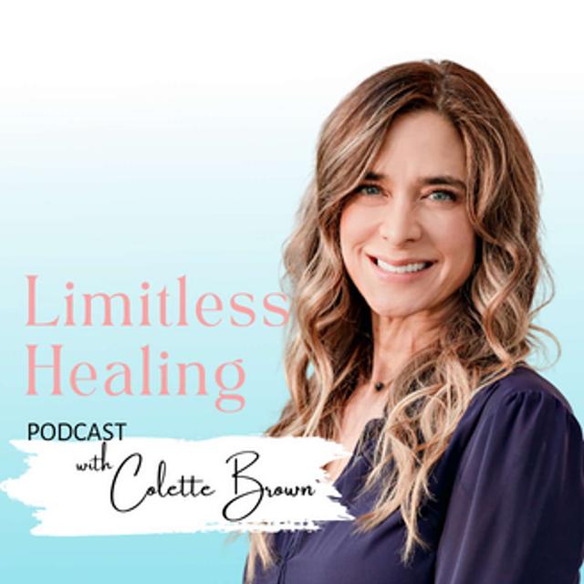 Limitless Healing with Colette Brown - podcast cover