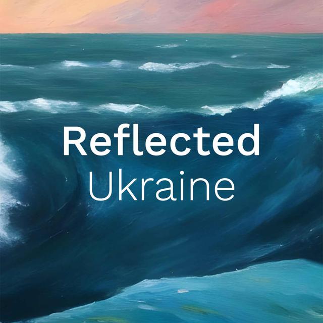 Reflected Ukraine - podcast cover