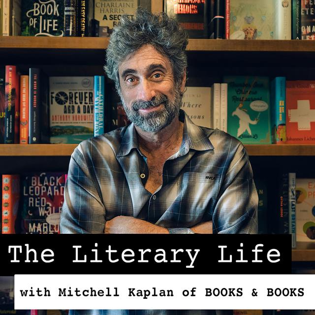 The Literary Life with Mitchell Kaplan - podcast cover