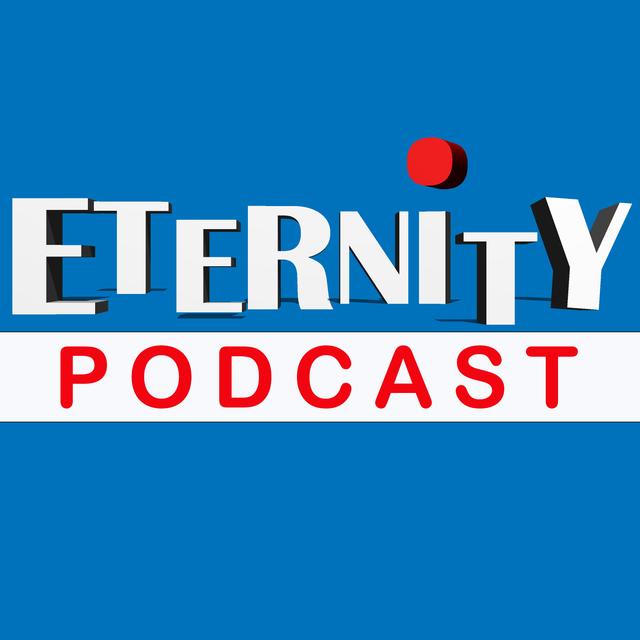 Eternity Podcast - podcast cover