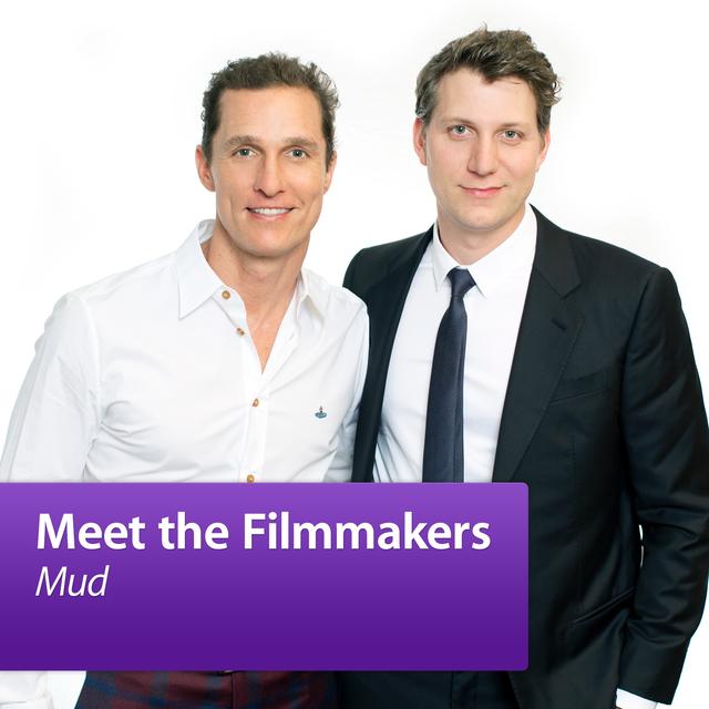"Mud": Meet the Filmmakers - podcast cover