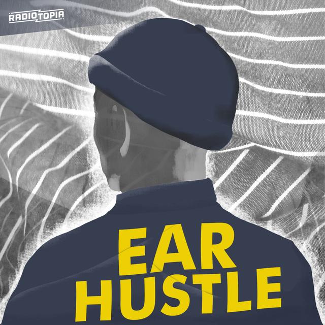 Ear Hustle - podcast cover