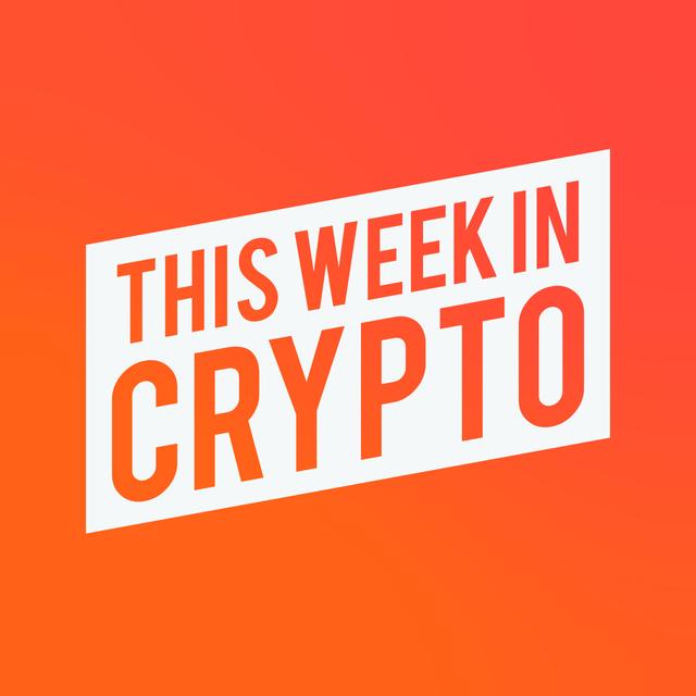 This Week in Crypto - podcast cover