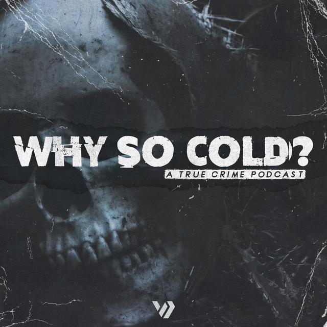 Why So Cold? - podcast cover