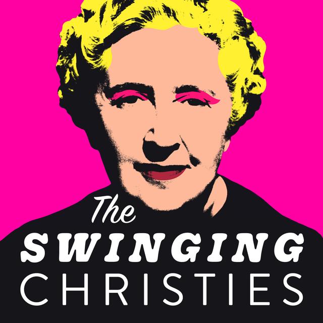 The Swinging Christies: Agatha Christie in the 1960s - podcast cover