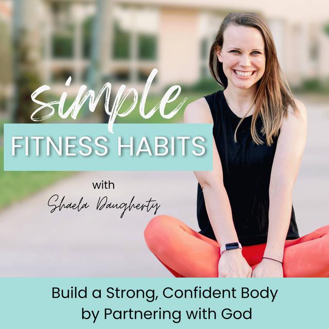 Simple Fitness Habits | Workout Plans, Health Habits, Macros, Strength Training, Lose Weight - podcast cover