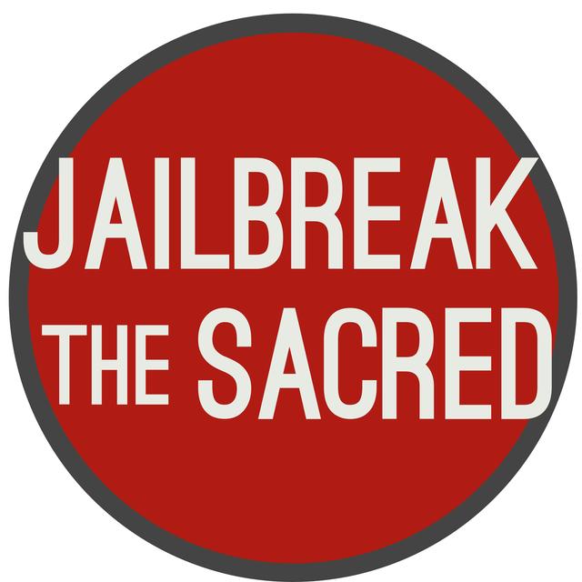 Jailbreak the Sacred - podcast cover