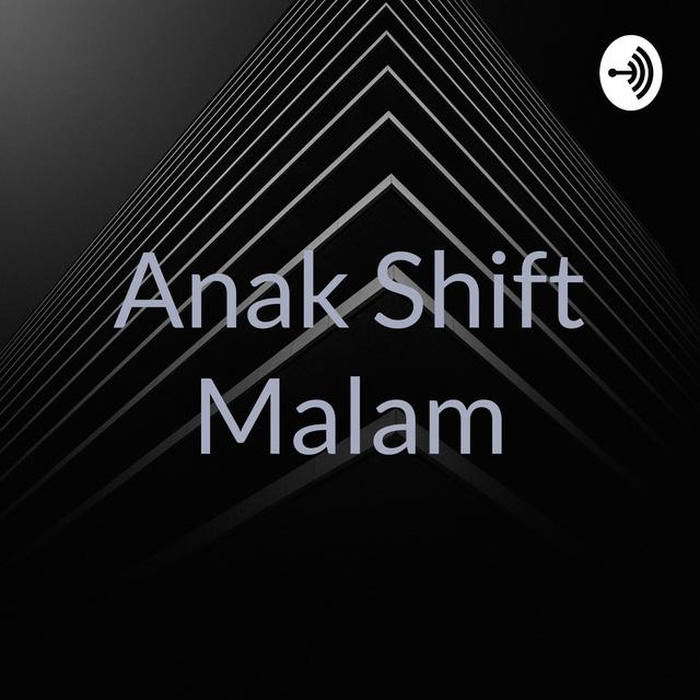 Anak Shift Malam - podcast cover