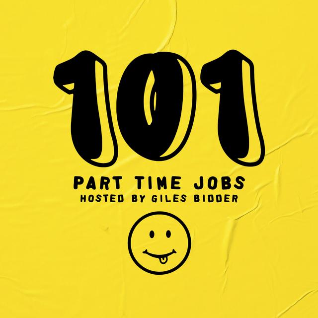 101 Part Time Jobs with Giles Bidder - podcast cover