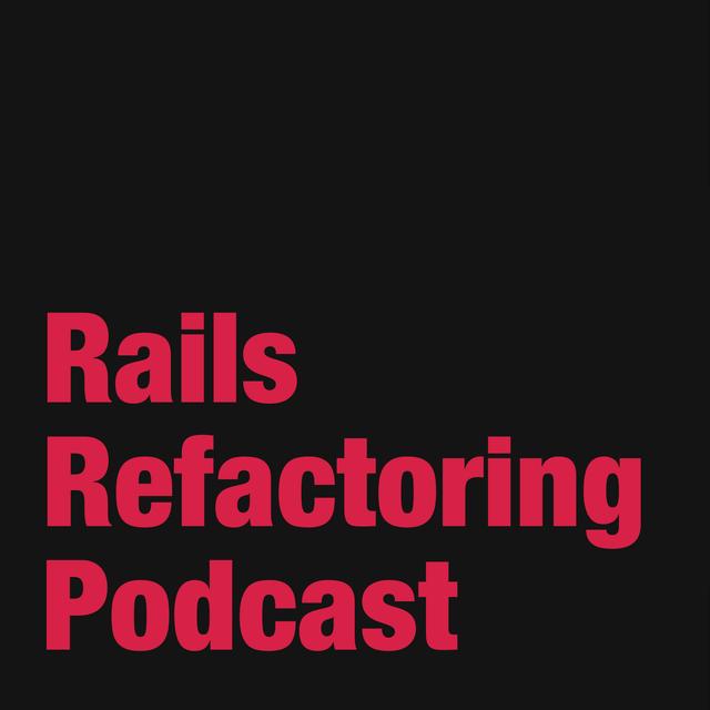 Rails Refactoring Podcast - podcast cover