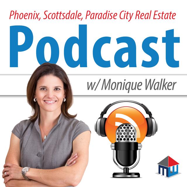 Phoenix, AZ Real Estate Podcast with Monique Walker - podcast cover