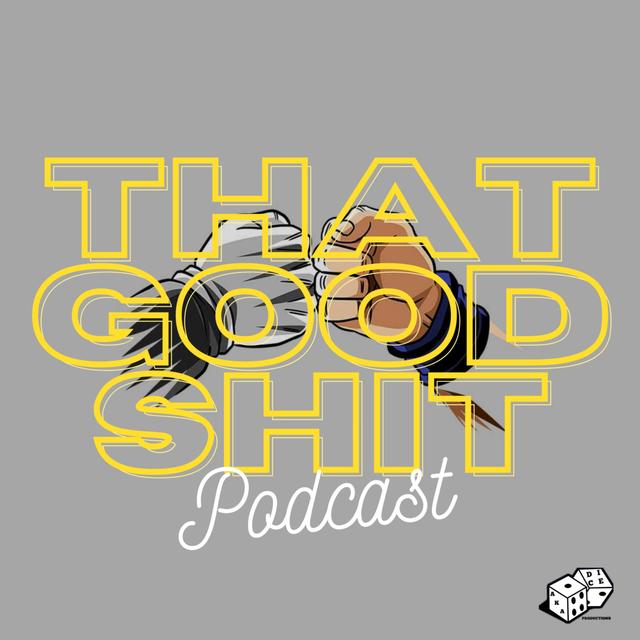 That Good Shit - podcast cover