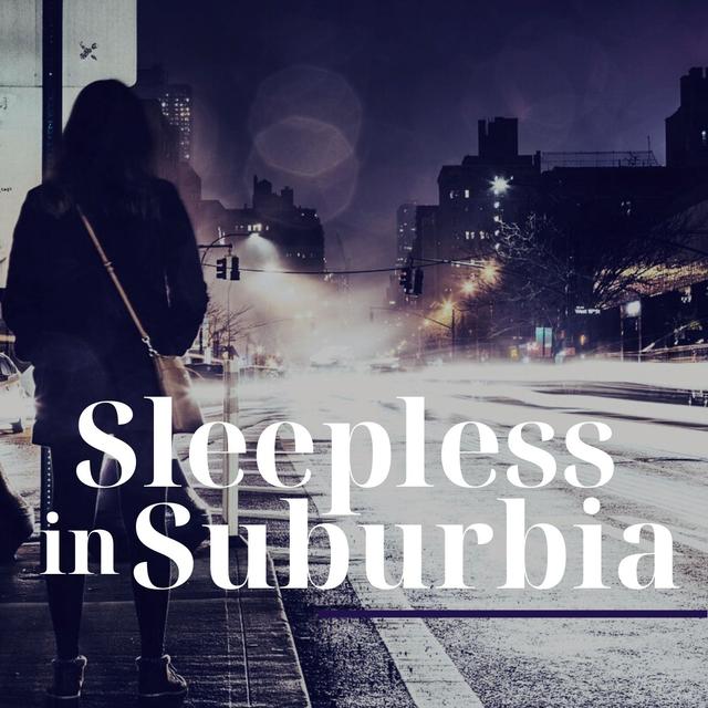 Sleepless in Suburbia - podcast cover