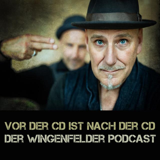 „Vor der CD, ist nach der CD„ - Der Wingenfelder Podcast ! - podcast cover