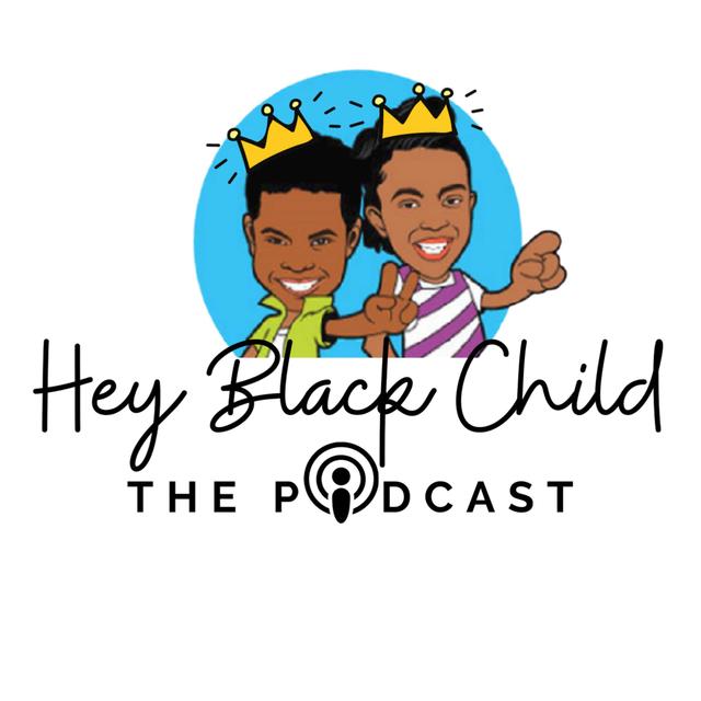 Hey Black Child: The Podcast - podcast cover
