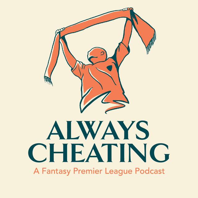 Always Cheating: A Fantasy Premier League Podcast - podcast cover