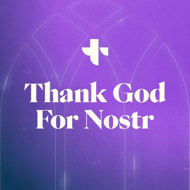 Thank God for Nostr - podcast cover