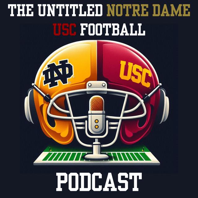 Untitled Notre Dame USC Football Podcast - podcast cover