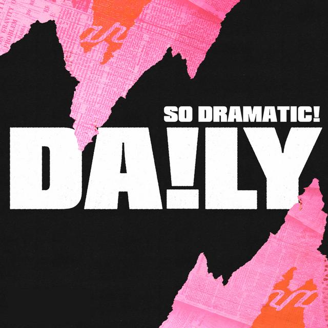 So Dramatic! Daily - podcast cover